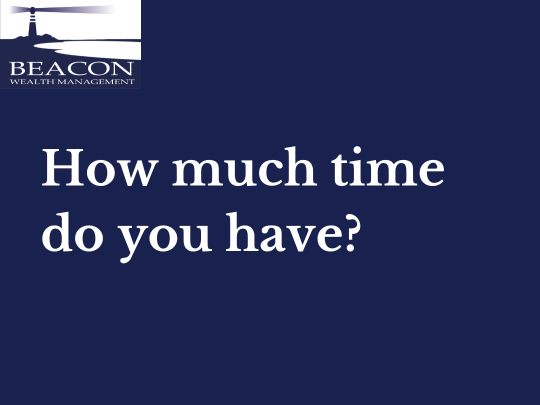 How Much Time Do You Have?