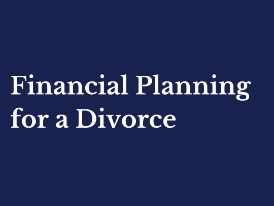 Financial Planning for a Divorce