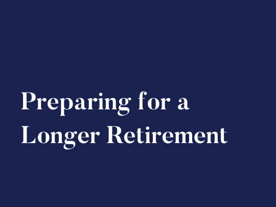 Preparing for a Longer Retirement